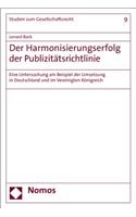 Der Harmonisierungserfolg Der Publizitatsrichtlinie: Eine Untersuchung Am Beispiel Der Umsetzung in Deutschland Und Im Vereinigten Konigreich