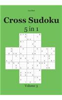 Cross Sudoku 5 in 1: Volume 3