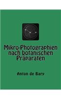 Mikro-Photographien nach botanischen Präparaten