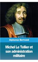 Michel Le Tellier et son administration militaire