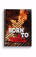 Born to Grill