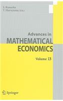 Advances in Mathematical Economics Volume 13