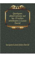 Quelques observations sur les 19 toiles attribuées à Louis David