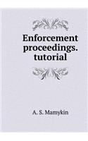 Enforcement proceedings. tutorial