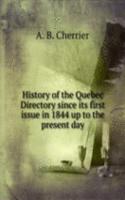 History of the Quebec Directory since its first issue in 1844 up to the present day