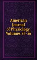 American Journal of Physiology, Volumes 55-56