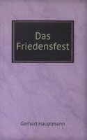DAS FRIEDENSFEST EINE FAMILIENKATASTROP