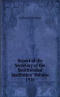 Report of the Secretary of the Smithsonian Institution  Volume 1926