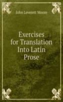 Exercises for Translation Into Latin Prose