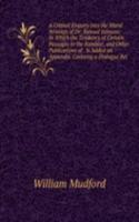 Critical Enquiry Into the Moral Writings of Dr. Samuel Johnson: In Which the Tendency of Certain Passages in the Rambler, and Other Publications of . Is Added an Appendix. Containg a Dialogue Bet