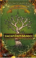 Hacia El Fin del Mundo: Trilogia del Malamor #1