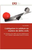 L''obligation in Solidum En Mati�re de D�lits Civils: (Omn.Univ.Europ.)