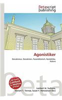 Agonistiker: (German)
