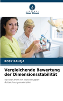 Vergleichende Bewertung der Dimensionsstabilität