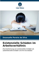 Existenzielle Schäden im Arbeitsverhältnis