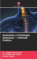 Anatomia e Fisiologia Humanas - I Manual Prático