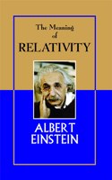 THE MEANING OF RELATIVITY.