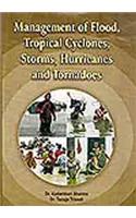 Management Of Flood, Tropical Cyclones, Storms, Hurricanes And Tornadoes