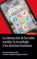 La interaccion de las redes sociales, la tecnologia y los derechos humanos