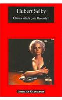 Ultima Salida Para Brooklyn: (358 Compactos Anagrama)