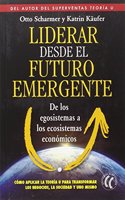 Liderar desde el futuro emergente: De los egosistemas a los ecosistemas economicos