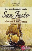 Las aventuras del navio San Justo. Espana entre dos siglos.