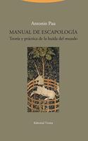 Manual de Escapologia: Teoria y practica de la huida del mundo