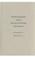 The Deuteronomic School: History, Social Setting, and Literature