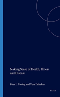 Making Sense Of: Health, Illness and Disease