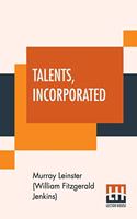 Talents, Incorporated