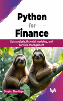 Python for Finance: Data analysis, financial modeling, and portfolio management (English Edition)