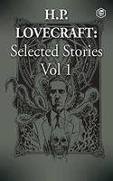 H. P. Lovecraft Selected Stories Vol 1