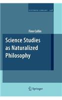 Science Studies as Naturalized Philosophy