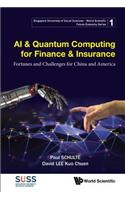 AI & Quantum Computing for Finance & Insurance: Fortunes and Challenges for China and America