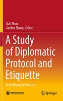 A Study of Diplomatic Protocol and Etiquette