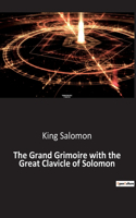 Grand Grimoire with the Great Clavicle of Solomon