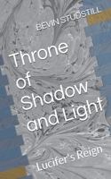 Throne of Shadow and Light: Lucifer's Reign(2 Requiem of Heaven and Hell)