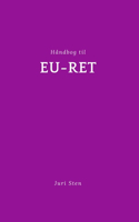 Håndbog til EU-ret: (Håndbog Til Jura)