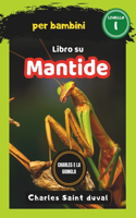 Charles e la Giungla: libro su mantide per bambini(5 Charles E La Giungla)