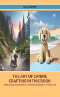 The Art of Canine Crafting in this Book