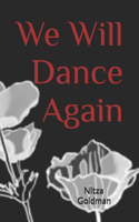 We Will Dance Again