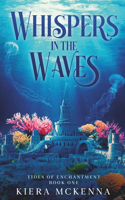 Whispers in the Waves: Mairi's Story: Tides of Enchantment, Book One