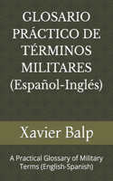 GLOSARIO PRÁCTICO DE TÉRMINOS MILITARES (Español-Inglés)
