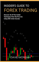 Insider's Guide to Forex Trading