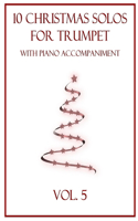 10 Christmas Solos for Trumpet with Piano Accompaniment