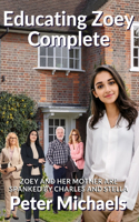 Educating Zoey Complete: Zoey and her Mother are spanked by Charles and Stella(2 Peter Michaels Complete Sets)