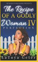 The Recipe Of A Godly Woman IV