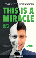 This Is a Miracle Said My Doctor