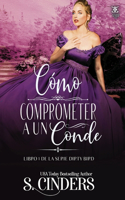 Cómo Comprometer a Un Conde