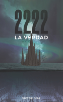 2222: la verdad